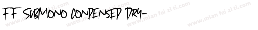 FF SubMono Condensed Dry字体转换